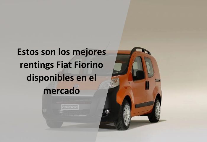 Estos son los mejores rentings Fiat Fiorino disponibles en el mercado